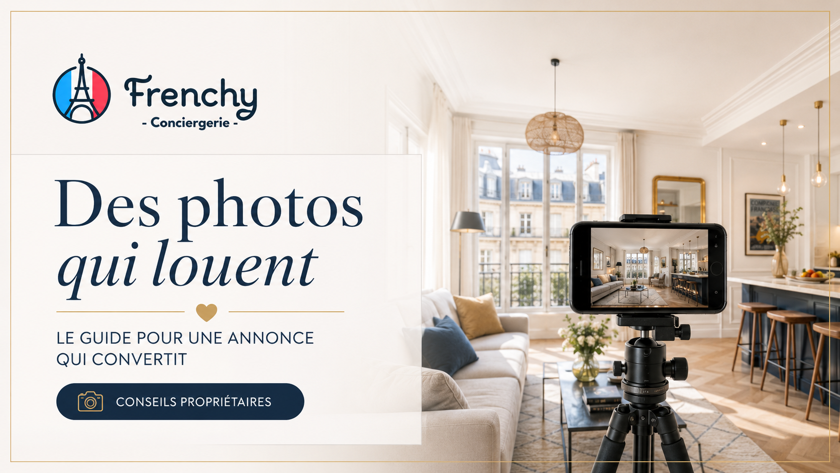 Des photos qui louent : le guide pour une annonce qui convertit